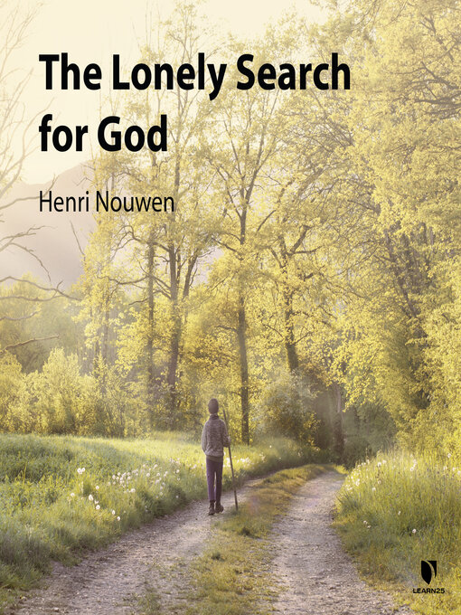 Title details for The Lonely Search for God by Henri Nouwen - Available